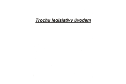 Trochu legislativy úvodem